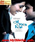 Dil Diya Hai 2006 song download
